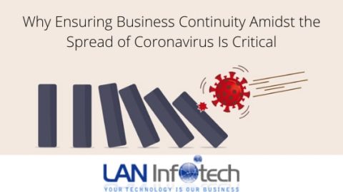 Why Ensuring Business Continuity Amidst the Spread of Coronavirus Is Critical