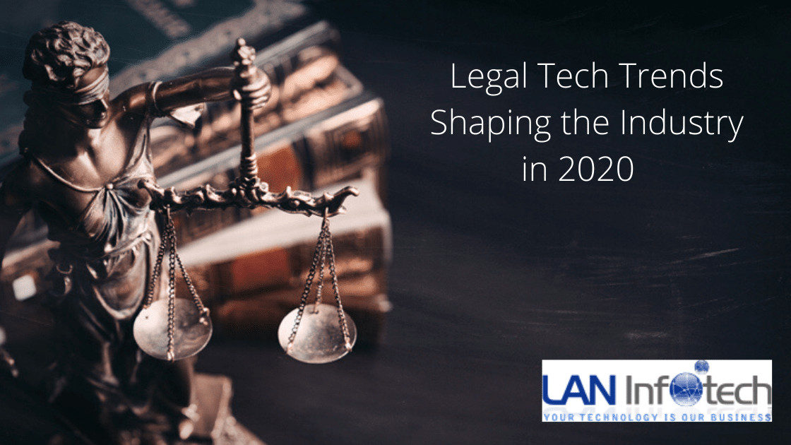 Legal Tech Trends Shaping the Industry in 2020