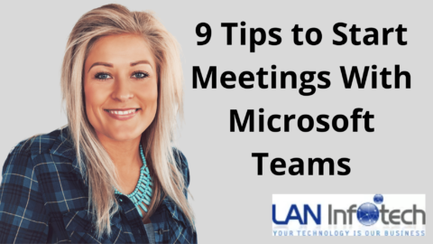 9 Tips to Start Meetings With Microsoft Teams
